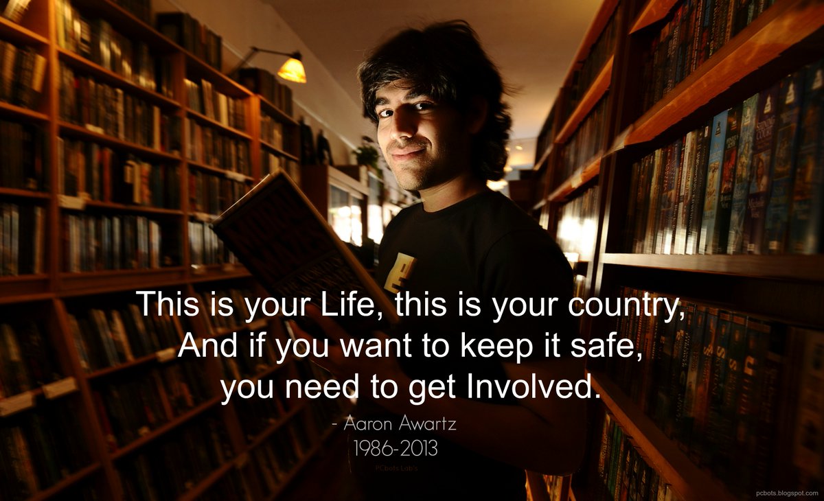 Aaron Swartz would have been 38 years old today if MIT hadn't called the police on him &amp; the federal gov't had not been so keen to prosecute him with threats of jail time so severe, he took his own life in 2013 at the age of 26. 

We honor the work of Aaron Swartz today.