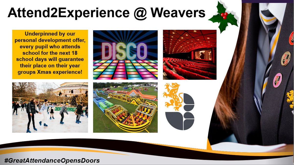 WeaversAcademy's tweet photo. Attend2Experience - all pupils who attend school for the next four weeks (18 school days) will guarantee their place on our free Christmas rewards experiences! Good luck all! https://t.co/zSOadtkH1d