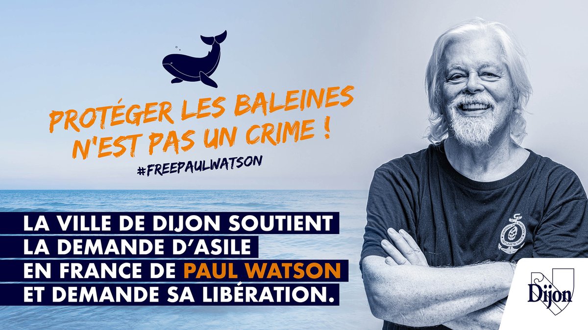 🐳 Protéger les baleines n'est pas un crime !
La ville de #Dijon soutient la demande d'asile en France de Paul Watson et demande sa libération. #freepaulwatson