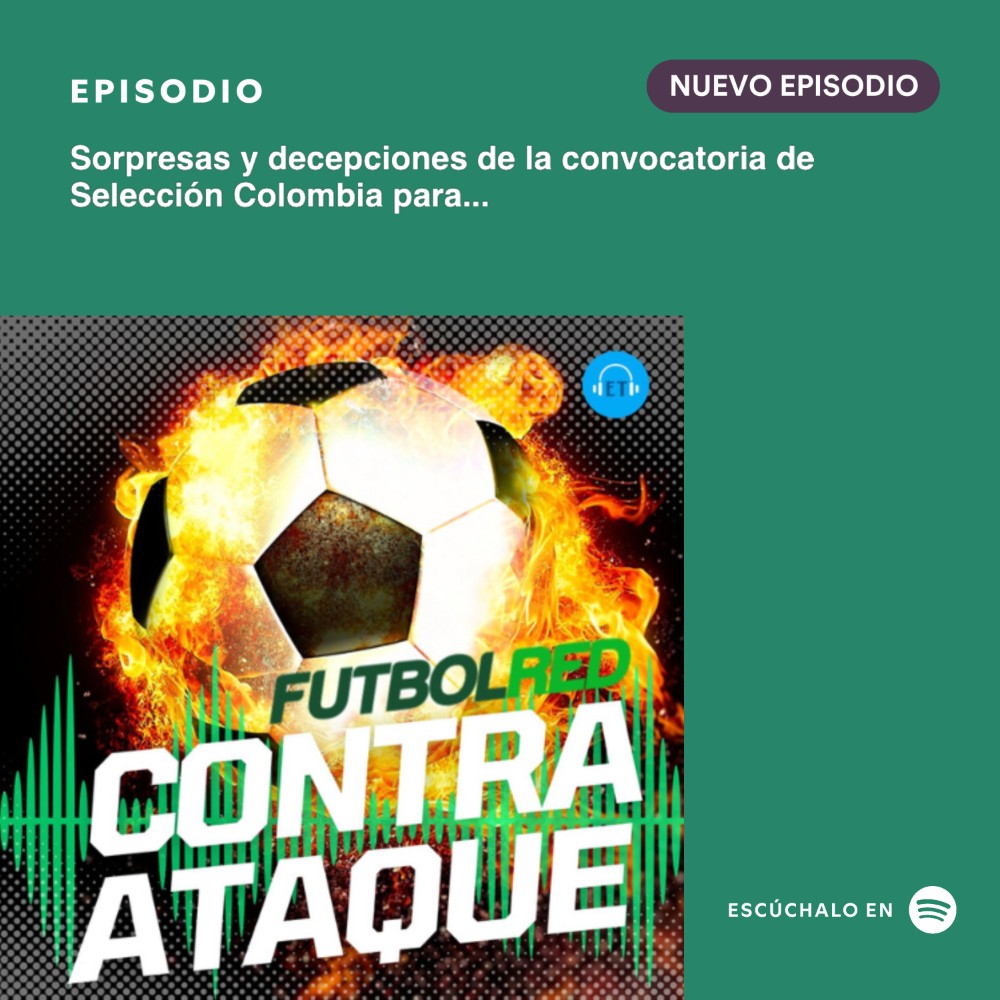 🎧 Nuevo 'Contraataque', de <a href="/futbolred/">Futbolred.com</a> con <a href="/jennygameza/">Jenny Gámez</a> sobre convocatoria de Selección Colombia contra Ecuador y Uruguay: sorpresas y decepciones.
Escúchelo en Spotify: open.spotify.com/show/1O4bOSIkw…
Deezer: deezer.page.link/xfmqvx3WEJnRei…
Apple: podcasts.apple.com/co/podcast/sor…