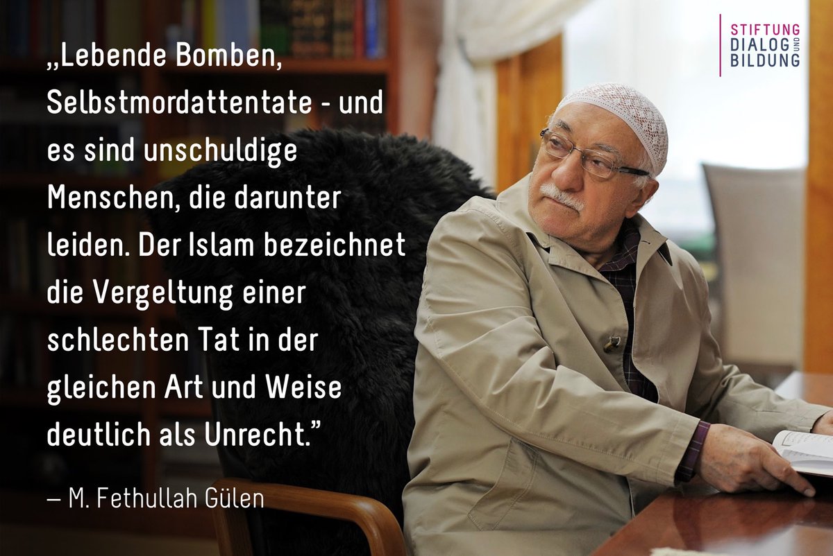 StiftungDuB's tweet image. „Lebende Bomben, Selbstmordattentate - und es sind unschuldige Menschen, die darunter leiden. Der Islam bezeichnet die Vergeltung einer schlechten Tat in der gleichen Art und Weise deutlich als Unrecht.“ — M. Fethullah Gülen

#EinLebenFürFriedenUndDialog #AbschiedInDieEwigkeit…