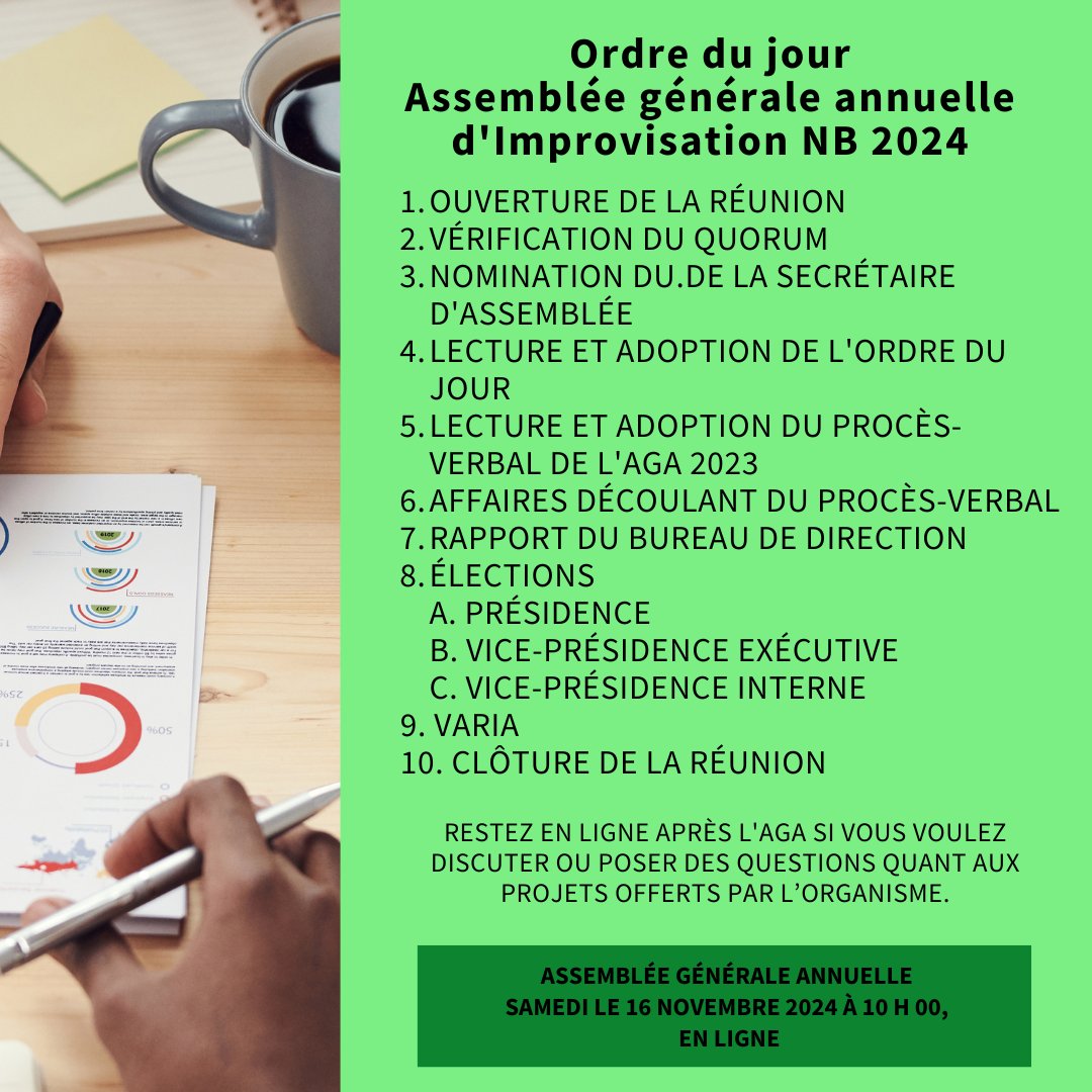 Voici l'ordre du jour de l'Assemblée générale annuelle d'Improvisation NB qui aura lieu samedi le 16 novembre 2024 à 10h en ligne! 

Tous les détails sur l'AGA et l'élection, et pour le procès-verbal de l'AGA 2023 :

impronb.wordpress.com/projets/assemb…

impronb.wordpress.com/about/nos-docu…