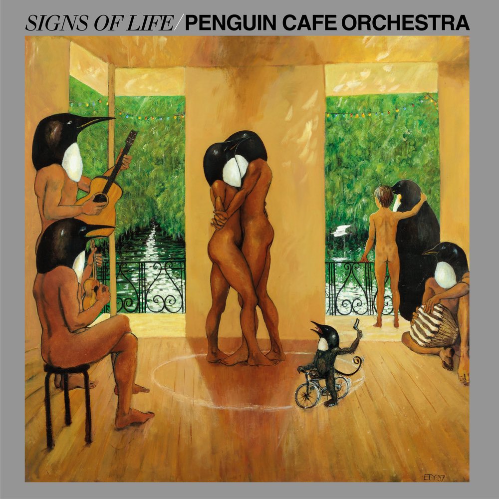 Signs of Life.

Penguin Cafe Orchestra.

1987.
