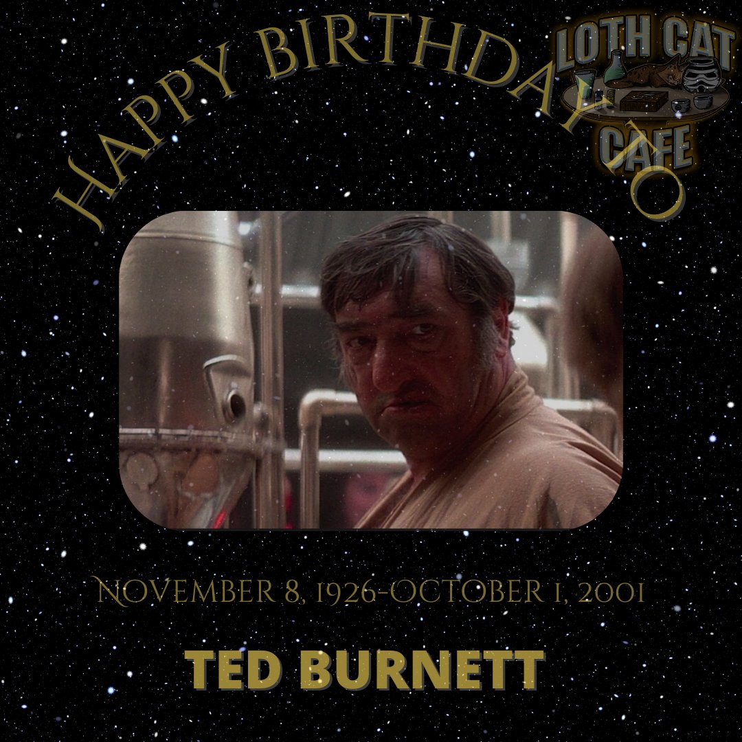 Hey everyone, happy Friday!
Today we celebrate the birthday of Ted Burnett, who played Wuher, the bartender at the Most Eisley Cantina, also known as Chalmun's Spaceport Cantina.
We Lost Ted on October 1st, 2001

Happy Birthday and RIP Ted Burnett!

#StarWars #swtwt #birthday