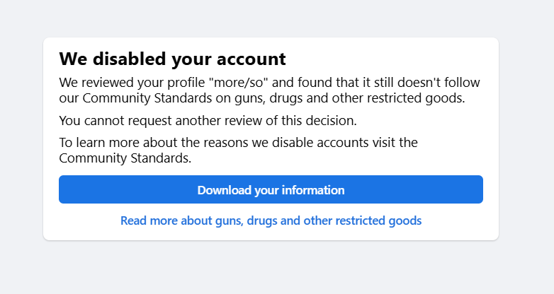 CptHardluck's tweet photo. So @facebook decided that this obviously satirical image was a legit attempt to sell CBD on their platform.

Instead of someone acknowledging the obvious misunderstanding, they've doubled down, destroying my biggest platform for @ToeAndSoLong.

I will be taking this to court. https://t.co/zw5CbXJaY5