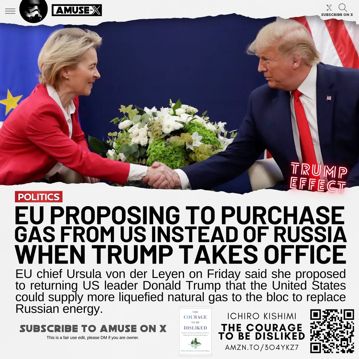 amuse's tweet photo. TRUMP EFFECT: European Union chief Ursula von der Leyen announced on Friday that she asked President Trump to supply the Europe with enough liquefied natural gas (LNG) to allow it to stop buying Russian gas. Trump isn't even in office...