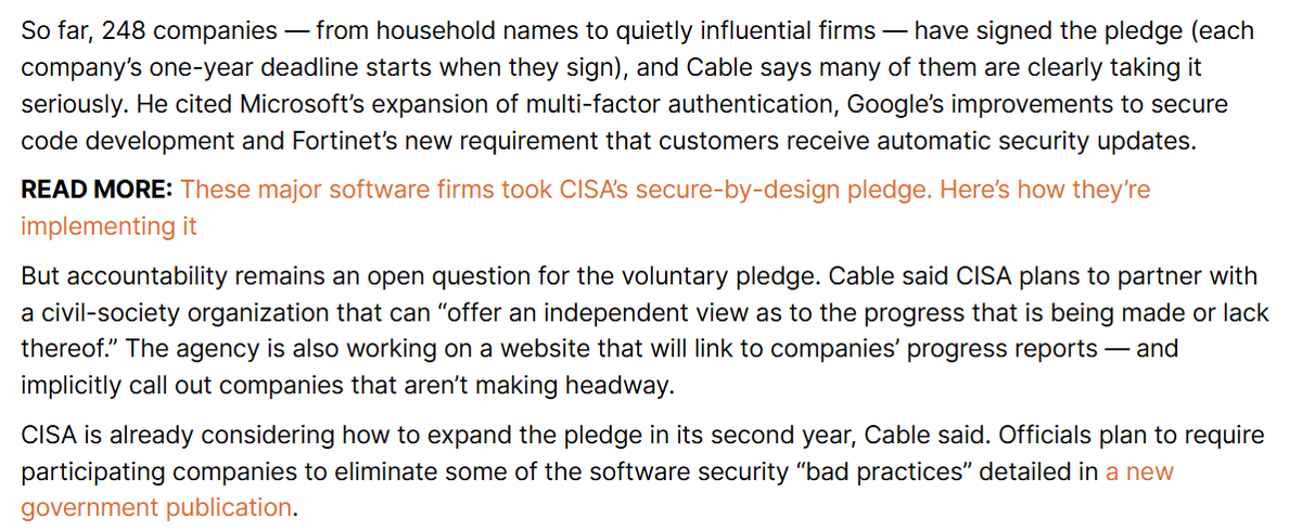 ericgeller's tweet photo. It's the six-month anniversary of @CISAgov's secure-by-design pledge. I talked to @jackhcable about how things are going and what's next: https://t.co/XPVO0yu7m5

New details in here about participant workshops, CISA's plans for tracking progress, and version 2.0 of the pledge. https://t.co/OoYm77Loeh