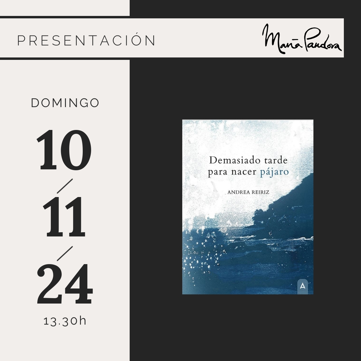 El domingo 10 de noviembre, presentamos en María Pandora:
‘Demasiado tarde para nacer’ de Andrea Reiriz
Os esperamos.
#mariapandora #coctelesmadrid #cava #poesía #barcultural