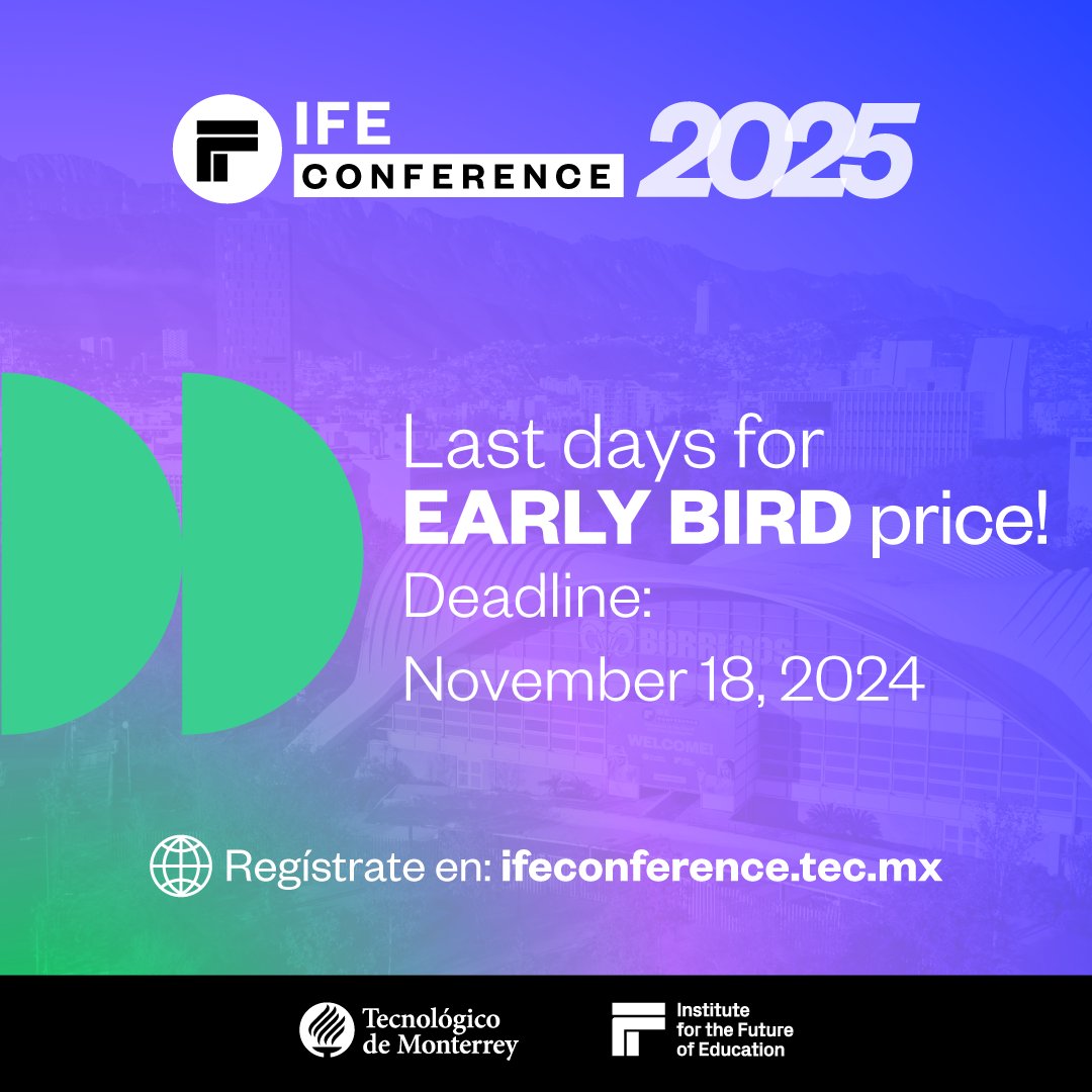 IFEconference's tweet image. 🎟️ Attention! Last days to get Early Bird tickets. Deadline is November 18. Take advantage and secure your spot at this unique event! 💥 #Innovation #EducationalConference