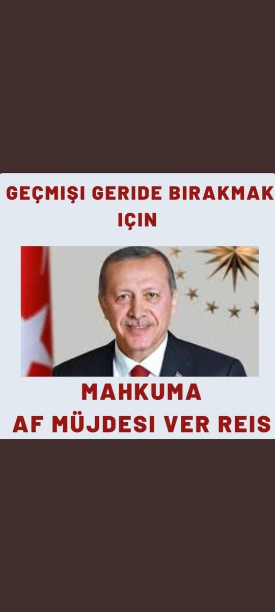 Erdoğan Affı Barışı sağlar 
Sn <a href="/RTErdogan/">Recep Tayyip Erdoğan</a>  
Sevdiklerimize kavuşturun bizi