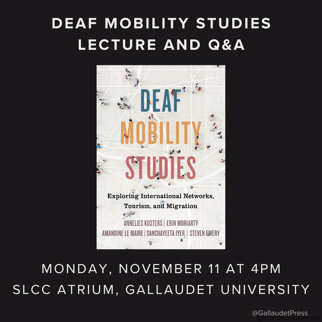Join us and @LingdeptGU on Mon, Nov 11 at 4pm for the Deaf Mobility Studies lecture! @AnneliesKusters and @ErinMoriartyH will discuss the @MobileDeaf project and the resulting book. Q&amp;A and book signing to follow!

Event will be in the SLCC atrium <a href="/GallaudetU/">Gallaudet University</a>. See you there!