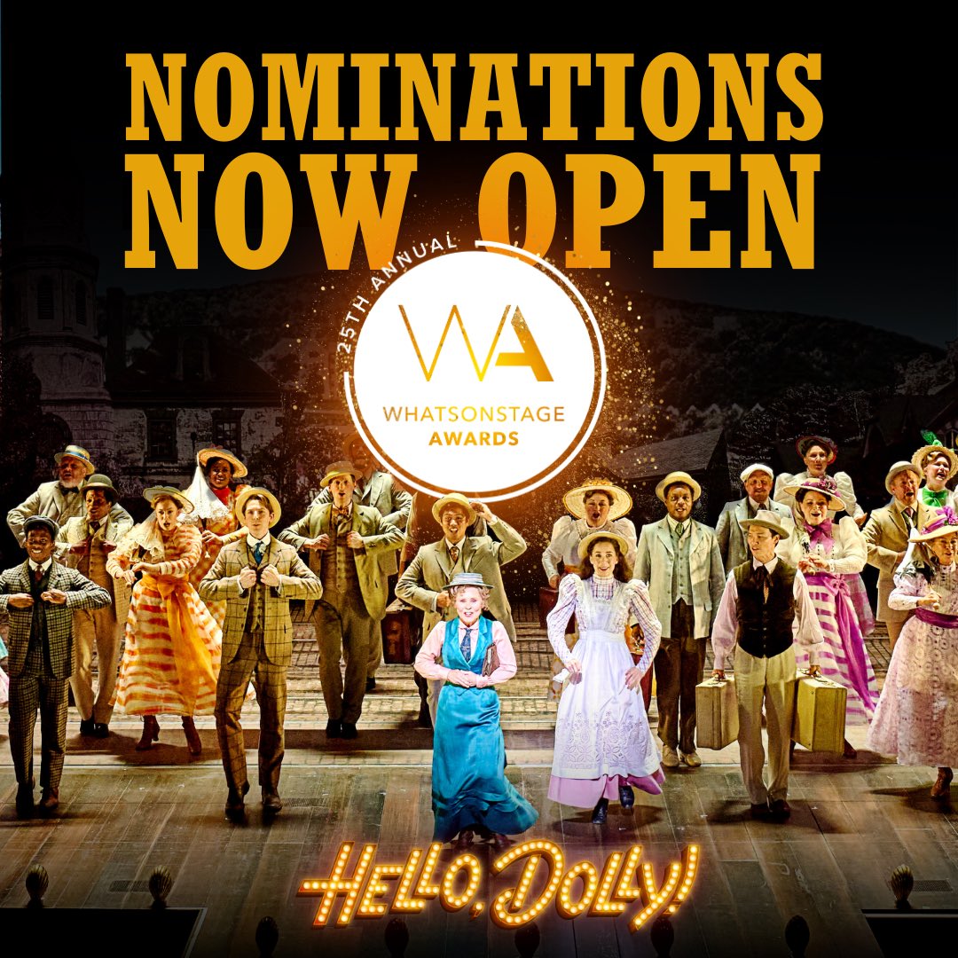 WOW, WOW, WOW fellas! Nominations are now open for the 25th Annual @whatsonstage awards, and YOU can nominate #HelloDolly for:
🌟Best Musical Revival
🌟Best Performer in a Musical
🌟Best Supporting Performer in a Musical
🌟Best West End Show
Vote here: awards.whatsonstage.com