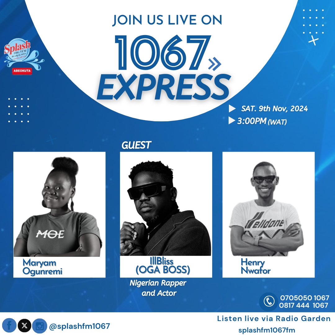 splashfm1067's tweet photo. Catch @illBlissGoretti live on #1067Express this Saturday by 3pm with @maryamogunremi x @EmceeCeeKay
#OgaBoss
#1067Express
#SPLASHFM1067 https://t.co/YOY9b7zH5B