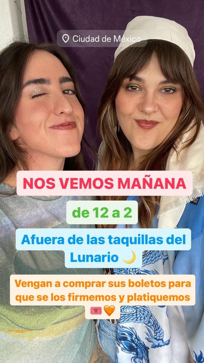 marialaquecanta's tweet photo. CDMX nos vemos mañana a las 12 del día afuera de las taquillas del @LunarioMx 🧡 Vengan a comprar sus boletos mañana para que se los firmemos  y nos abracemos 🎟️🧡
@joaQUEENmertz https://t.co/QZBksYaVzj