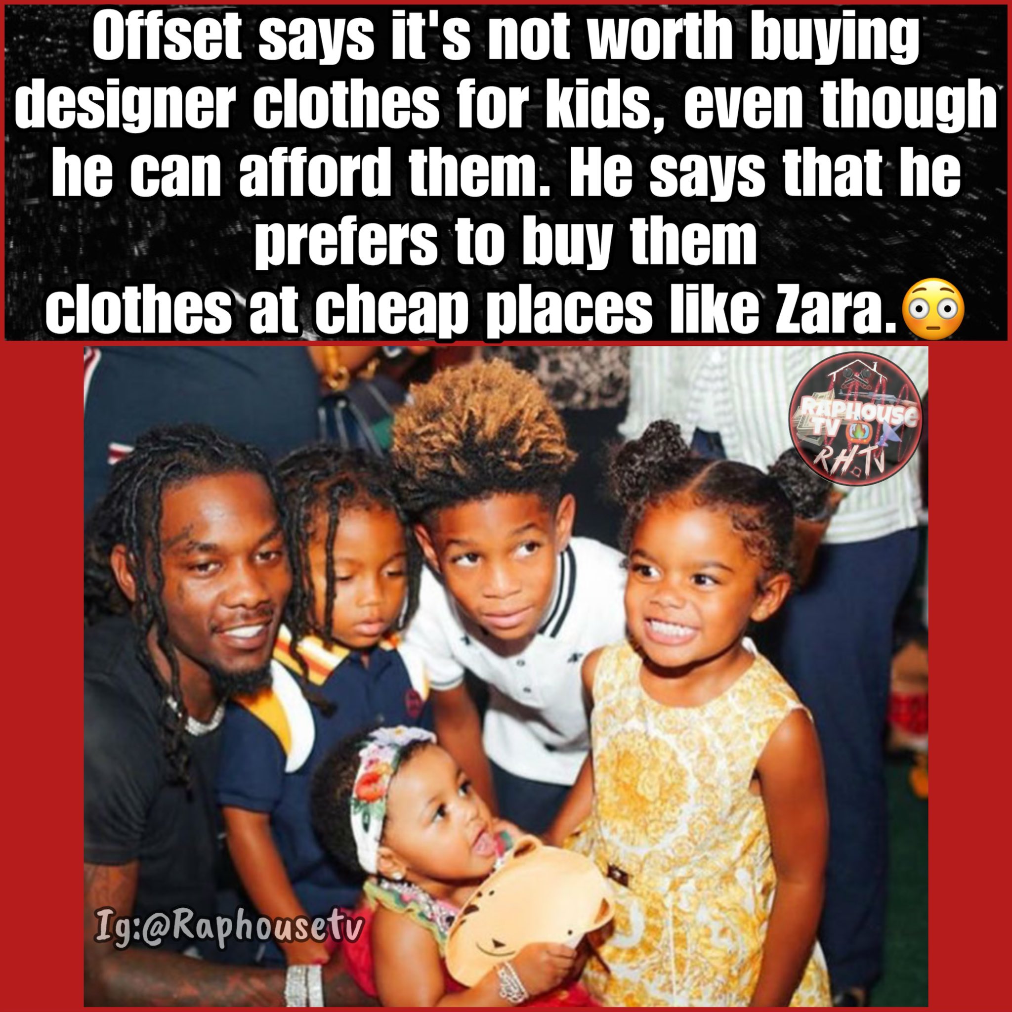 Raphousetv RHTV on X Offset says it s not worth buying designer clothes for kids even though he can afford them. He says that he prefers to buy them clothes at cheap places