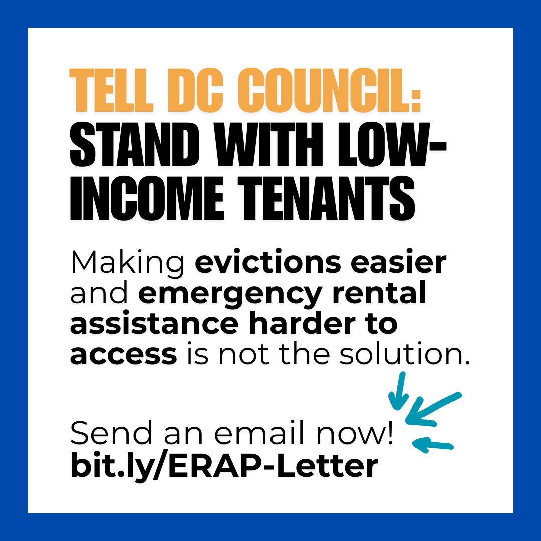 Action alert! ⚠️ This Friday, the DC Council will have a hearing on changes to emergency rental assistance (ERAP). Make your voice heard by sending an email or signing up to testify at bit.ly/ERAP-Letter!