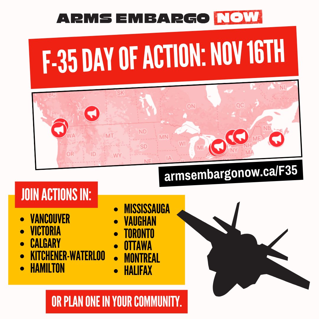 WBWCanada's tweet photo. ‼️ ACTIONS ON THE MAP: 11 actions already confirmed for the #ArmsEmbargoNow F-35 day of action on Nov. 16! Join one in Vancouver, Victoria, Calgary, KW, Hamilton, Mississauga, Vaughan, Toronto, Ottawa, Montreal, or Halifax, or plan one of your own!
📢 https://t.co/TemZ0v5BTg https://t.co/tBYXzRkyLN