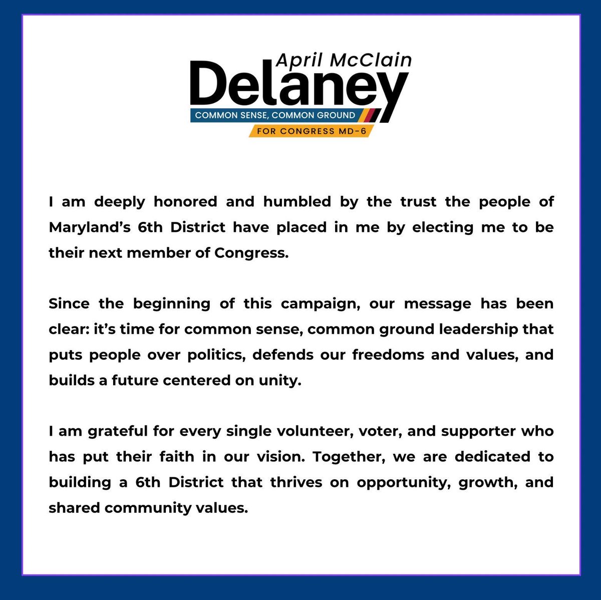 Thank you to every constituent who made their voice heard in this election. I’m humbled by your trust, and look forward to building a brighter future for Maryland’s 6th District, together.
