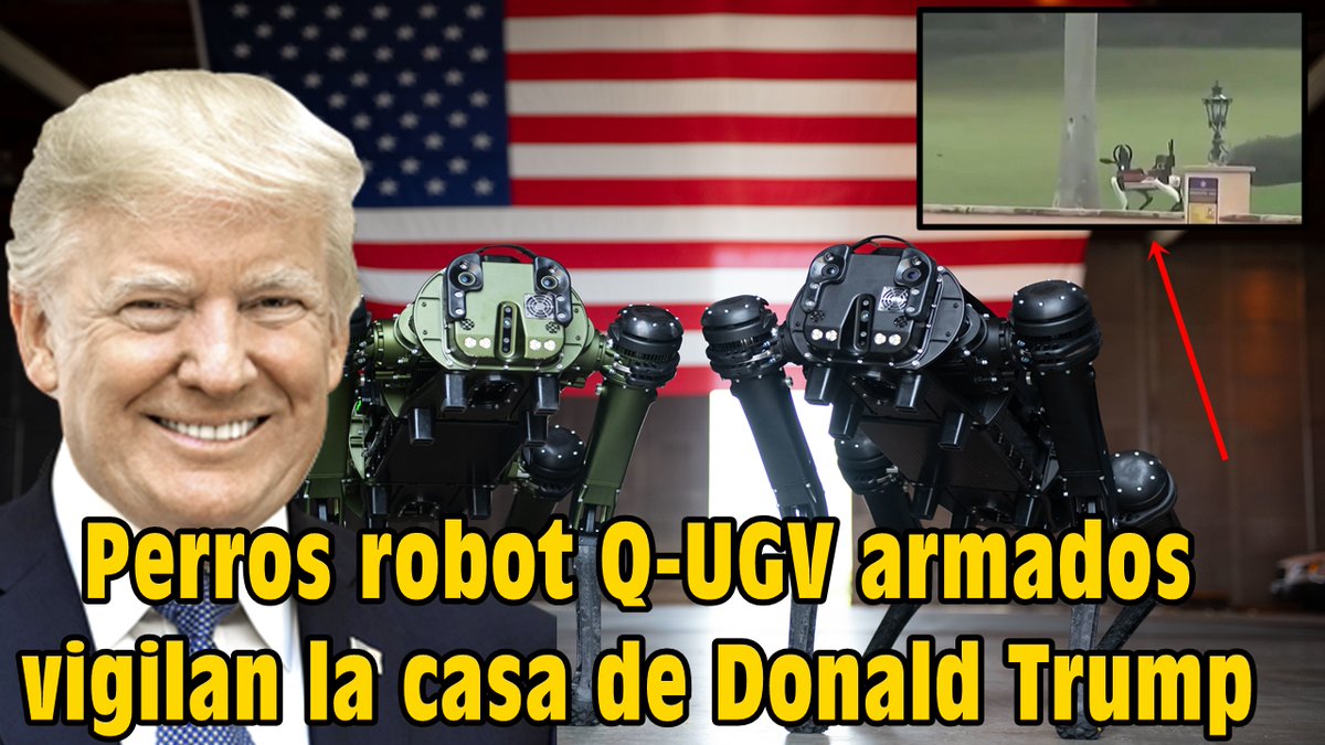 TRUFAULT's tweet image. PERROS ROBOT armados Q-UGV vigilan la casa del presidente electo de Estados Unidos Donald Trump.
youtube.com/live/UYWngaXlf…
🇺🇸
#QUGV #perrosrobotarmados #dogsofwar #QuadrupedalUnmannedGroundVehicle