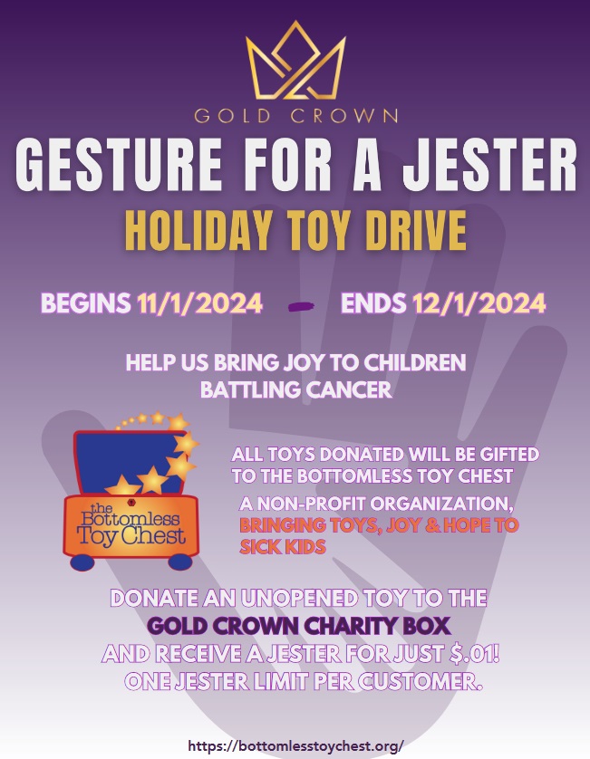 This November Gold Crown is sponsoring Gesture for a Jester in partnership with The Bottomless Toy Chest to help bring joy to sick children. Bring an unopened toy to any Nirvana location and receive a Jester for only 0.01!