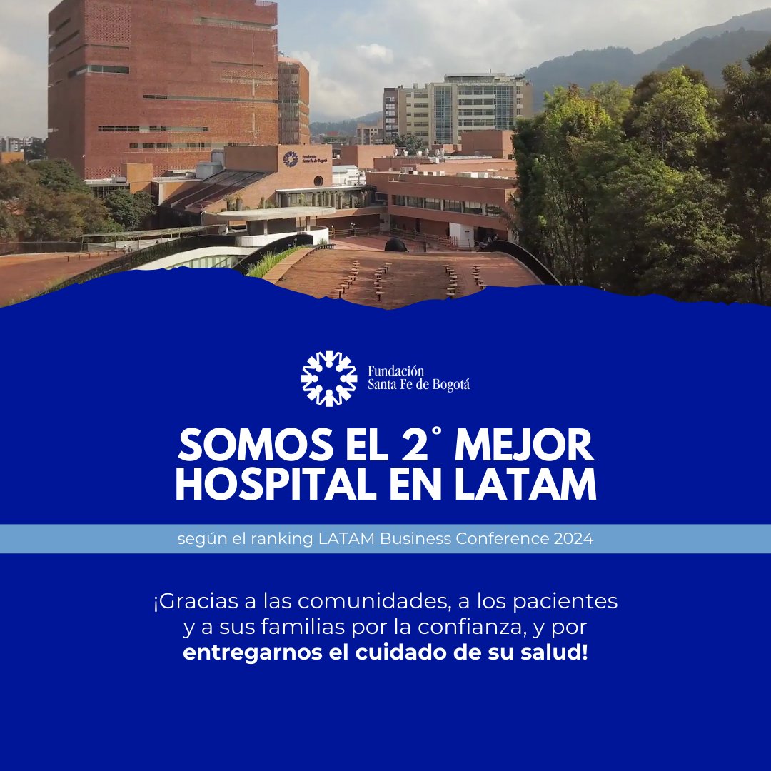 FSFB_Salud's tweet photo. La Fundación Santa Fe de Bogotá mantiene su lugar como el segundo mejor hospital de LATAM en el ranking Latam Business Conference 2024. 🏥✨ #FSFB #ExcellenceInHealthcare https://t.co/fCalWCmRPO