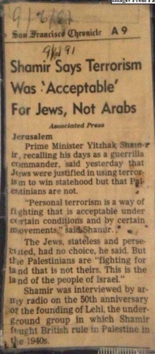 Together, perhaps the two most damning pieces of evidence on Israel’s legitimacy.

Zionists in 1899 declaring Israel is a colonial project.

And Israel’s PM stating in 1991 that it was ‘created using terrorism.’

A terrorist colony, that’s all it’s ever been.