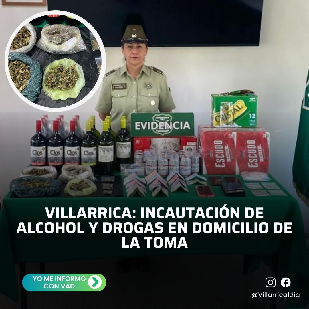 Villarrica: Incautación de Alcohol y Drogas en Domicilio de La Toma . Ver más web.facebook.com/share/p/1AtuGq…