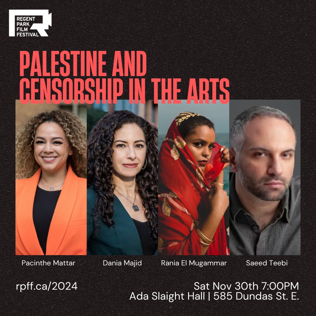 Regent Park Film Festival (@regentparkfilm) on Twitter photo Join us for a powerful discussion on Palestine and Censorship in the Arts Sat Nov 30th at 7:00 PM in Ada Slaight Hall (585 Dundas St E)
Moderated by <a href="/Pacinthe/">بسنت عماد الدين عبدالمنعم محمود مطر</a> with panellists Dania Majid, Rania El Mugammar, and Saeed Teebi @saeedteebi
FREE tickets: rpff.ca/2024/program/p… Join us for a powerful discussion on Palestine and Censorship in the Arts Sat Nov 30th at 7:00 PM in Ada Slaight Hall (585 Dundas St E)
Moderated by <a href="/Pacinthe/">بسنت عماد الدين عبدالمنعم محمود مطر</a> with panellists Dania Majid, Rania El Mugammar, and Saeed Teebi @saeedteebi
FREE tickets: rpff.ca/2024/program/p…