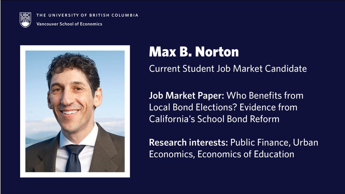 UBC Economics (@ubcvse) on Twitter photo Max (<a href="/maxbnorton/">Max Norton</a>) is an applied microeconomist focused on public, urban and education economics. His JMP, "Who Benefits from Local Bonds?" evaluates California’s 2001 school bond reform, uncovering household responses to school facilities investment. maxnorton.com Max (<a href="/maxbnorton/">Max Norton</a>) is an applied microeconomist focused on public, urban and education economics. His JMP, "Who Benefits from Local Bonds?" evaluates California’s 2001 school bond reform, uncovering household responses to school facilities investment. maxnorton.com