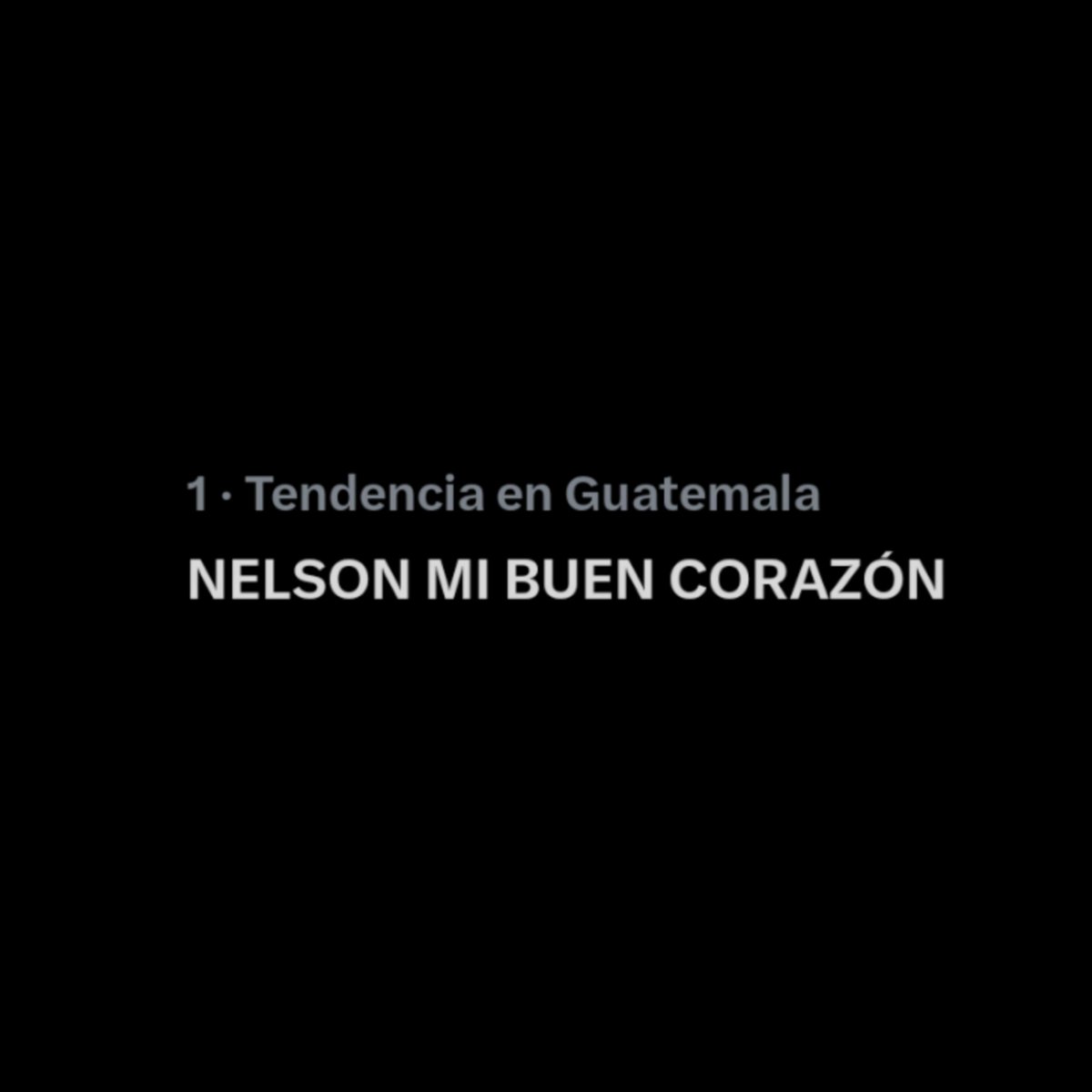 📈 | La frase “NELSON MI BUEN CORAZÓN” es tendencia #1 en estos momentos en Guatemala a horas del tercer sencillo de <a href="/SoyNelsonC/">Nelson Carreras Oficial</a>. 🖤

#NelsonCarreras #MiBuenCorazón