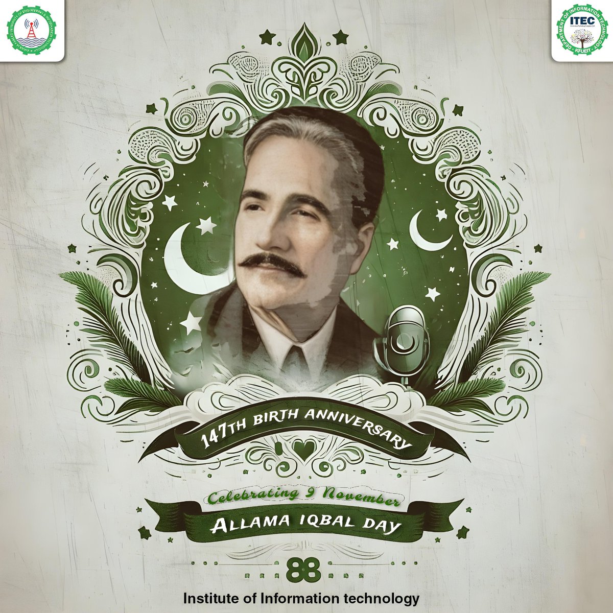 Dept_of_IT's tweet photo. Today, we honor Dr. Allama Muhammad Iqbal, the poet-philosopher who envisioned a free homeland and ignited the spirit of unity and self-realization in our nation. His powerful words continue to inspire us to rise, dream big, and shape our destiny. https://t.co/RimlM10USZ