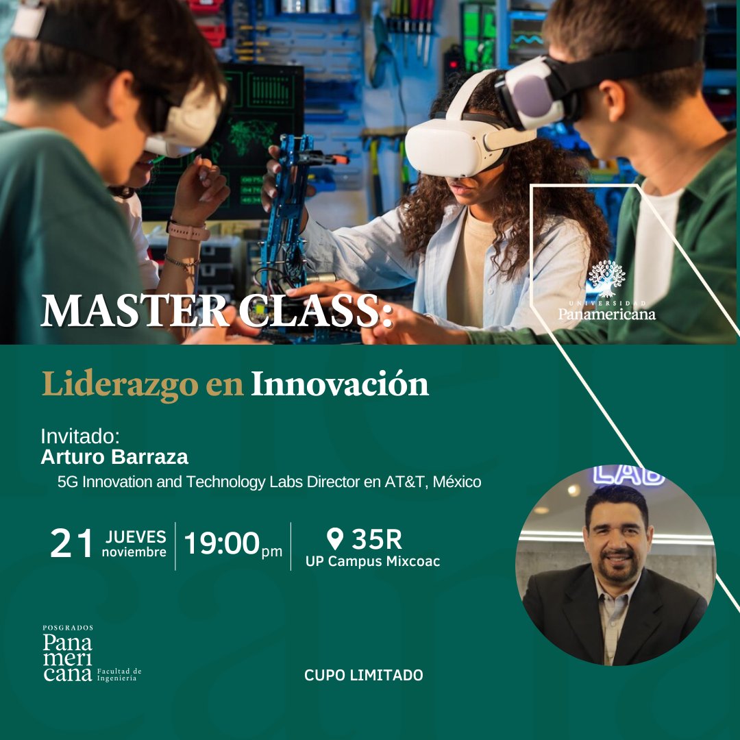 ¡No te pierdas la Master Class con Arturo Barraza López, 5G Innovation and Technology Labs Director en AT&amp;T México! 📶 Este jueves 21 de noviembre a las 19:00 horas, salón 35R. 
 
¡Regístrate ya y asegura tu lugar! 👉 lnkd.in/g8ChZFRN

#Innovación #Liderazgo #OrgulloUP