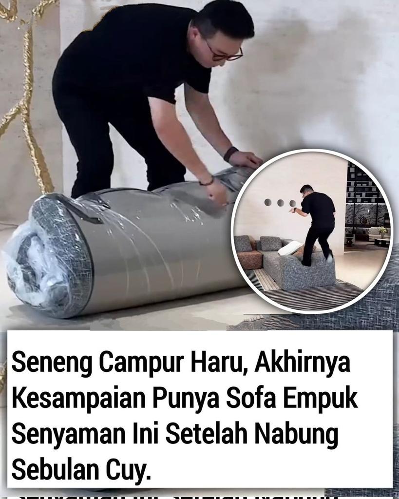 Pria ini senang campur haru, Ahir nya kesempetan punya sofa empuk

—a thead