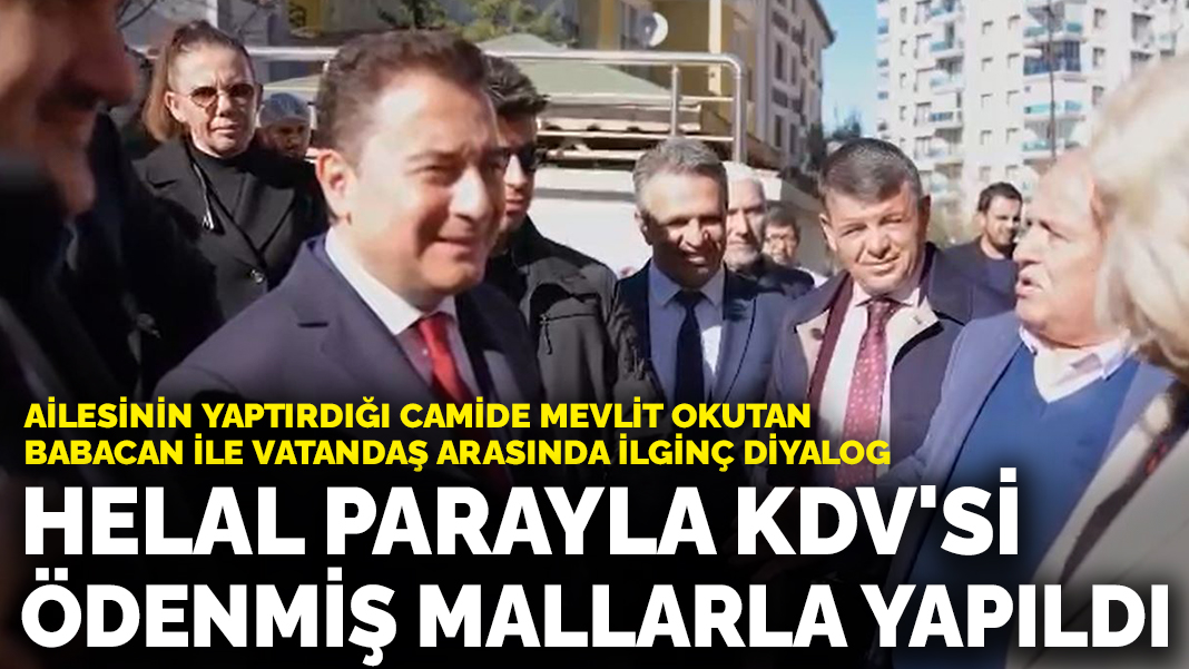 DEVA Partisi lideri Babacan, geçtiğimiz yıl kaybettiği anne ve babası için Ankara Şentepe’deki Ulu Camii’nde mevlit okuttu, lokma dağıttı. Babacan’ın dedesi ve babasının yaptırdığı caminin hikayesi ve vatandaş ile arasında geçen diyaloglar ise dikkat çekti. Babacan, “Helal