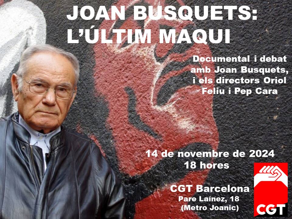📽️ Documental “Joan Busquets, l’últim maqui” ‼️
Projecció documental i posterior debat amb el mateix protagonista i els director #OriolFeliu i <a href="/pepcara/">J. Cara Rincón</a> de @cgtberga
🗓️ Dijous 14 novembre
⏲️18h
📌 @cgtbarcelona Pare Laínez 18-24, L4 Metro Joanic
#maquis #memoriahistoria