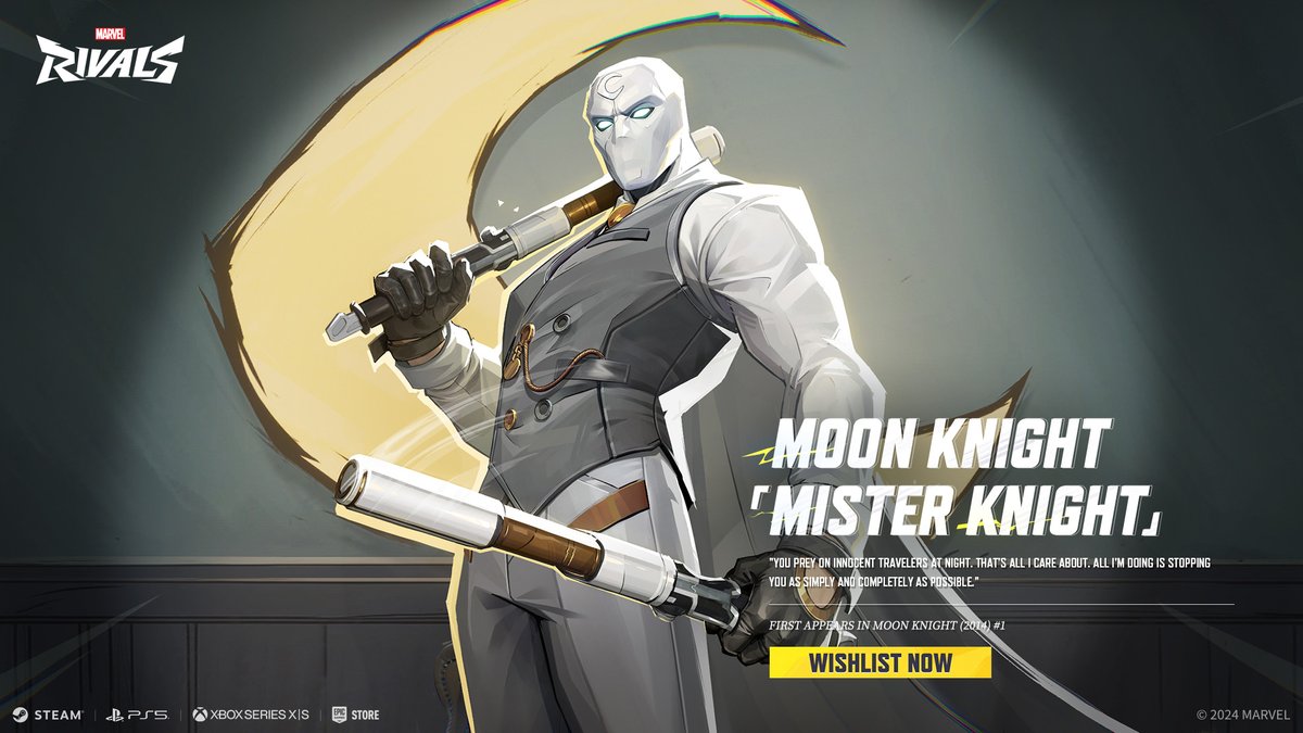 MarvelRivals's tweet photo. [Mister Knight]

Emerging from the shadows as one of Marc Spector's distinct personalities, Mister Knight investigates crimes under the cover of night, tirelessly defending the innocent. Now, he is ready to bring justice to Marvel Rivals on December 6th!

Wishlist now on:  
Steam: https://t.co/1NrTjNP47w  
PlayStation: https://t.co/4DrBfrrBVW  
Xbox: https://t.co/ax5fPFQaCj  
Epic Games: https://t.co/lUZ6ZTTc6O

#MarvelRivals #Marvel #MarvelGames #MoonKnight