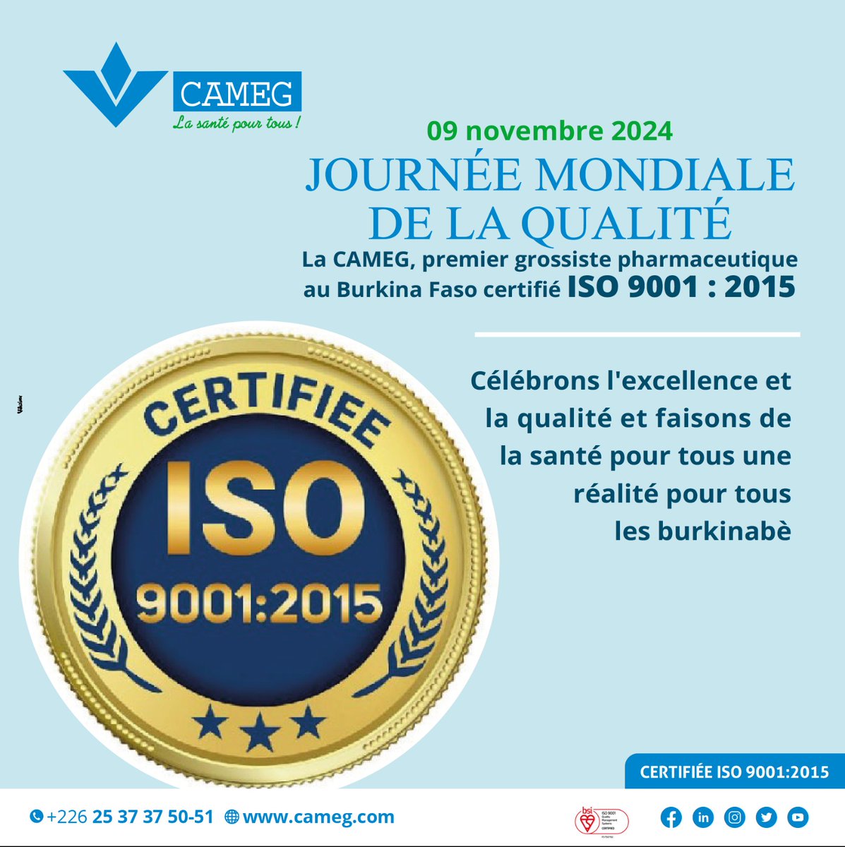 camegbf's tweet photo. 𝐉𝐎𝐔𝐑𝐍𝐄𝐄 𝐌𝐎𝐍𝐃𝐈𝐀𝐋𝐄 𝐃𝐄 𝐋𝐀 𝐐𝐔𝐀𝐋𝐈𝐓𝐄

La #CAMEG, premier grossiste pharmaceutique au Burkina Faso certifié ISO 9001 : 2015

Célébrons l'excellence et la qualité et faisons de la santé pour tous une réalité pour tous les burkinabè

#Santé
#generiquesdequalité https://t.co/C2TSoQSgW0