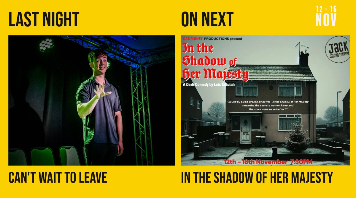 Jack Studio Theatre (@brocjacktheatre) on Twitter photo It’s the last night of ★★★★★ ‘Can’t Wait To Leave’ from <a href="/1912Productions/">1912 Productions</a>
Thank you to the company!
Grab a final ticket here: bit.ly/461SOKA
Up next ‘In The Shadow of Her Majesty’ from Gas Money Productions
Runs 12 – 16 November.
Booking: bit.ly/3Zxrlis It’s the last night of ★★★★★ ‘Can’t Wait To Leave’ from <a href="/1912Productions/">1912 Productions</a>
Thank you to the company!
Grab a final ticket here: bit.ly/461SOKA
Up next ‘In The Shadow of Her Majesty’ from Gas Money Productions
Runs 12 – 16 November.
Booking: bit.ly/3Zxrlis