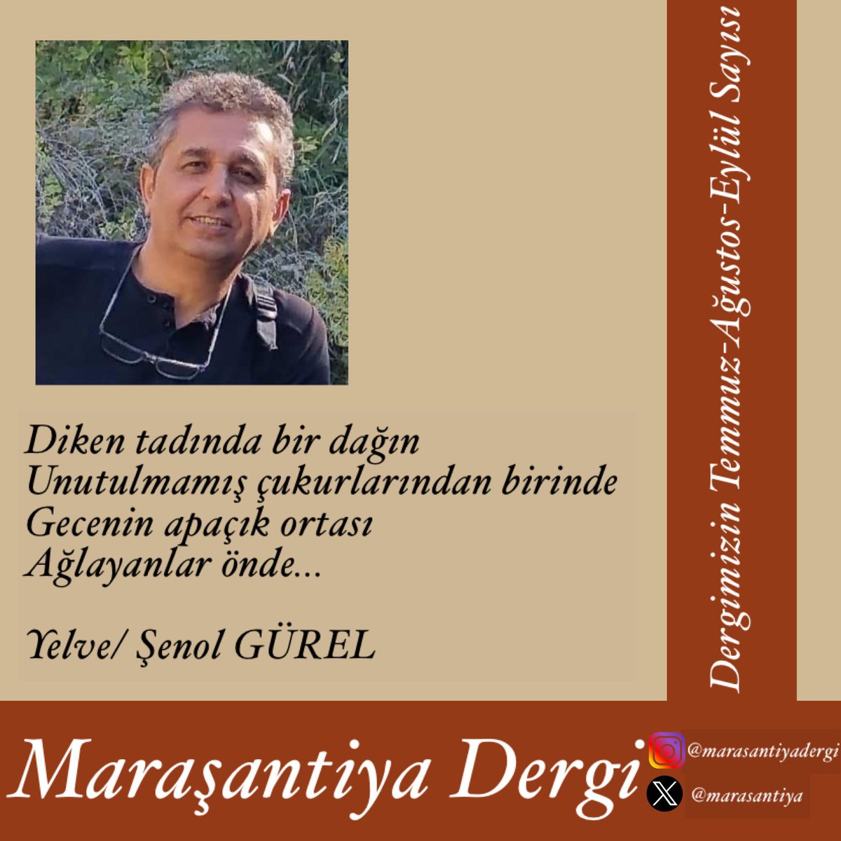 #maraşantiyadergi 

Temmuz - Ağustos - Eylül sayısında Şenol Gürel bizlerle...🌿