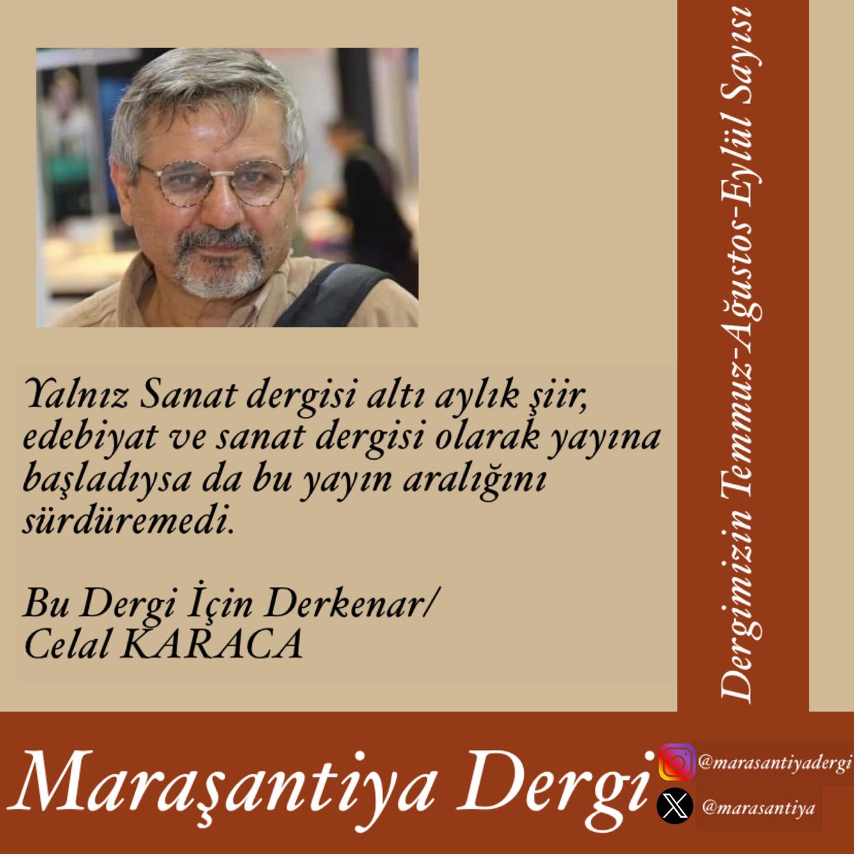 Temmuz - Ağustos - Eylül sayısında Celal Karaca bizlerle...🌿