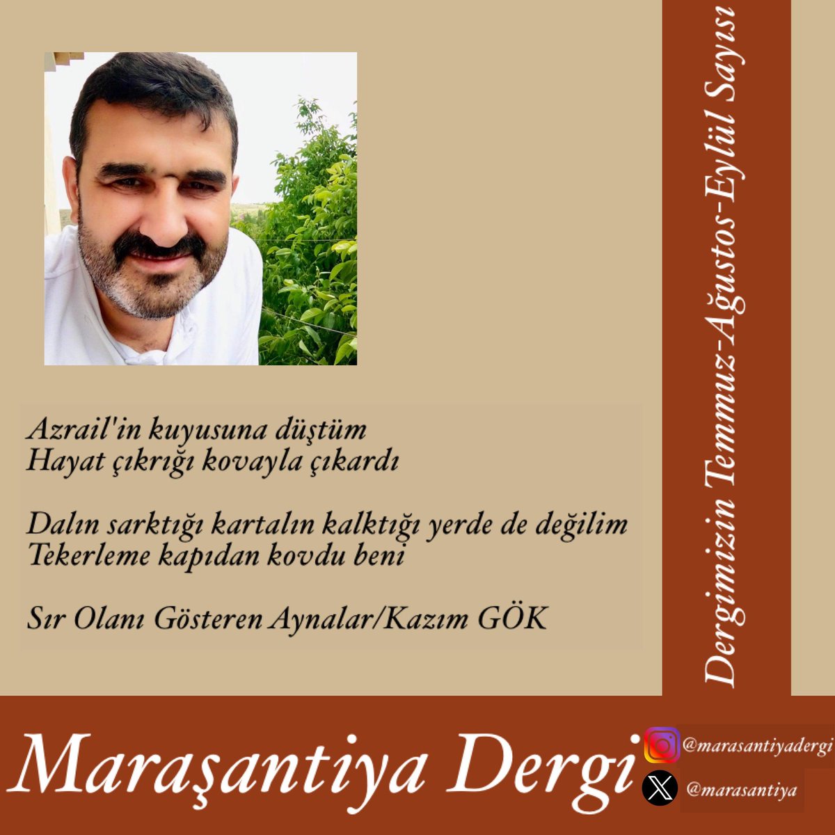 Temmuz - Ağustos - Eylül sayısında Kazım Gök bizlerle...🌿