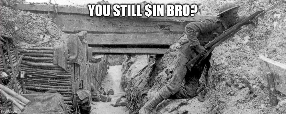 WenMoon's tweet image. RT this if you’re still $in the trenches.