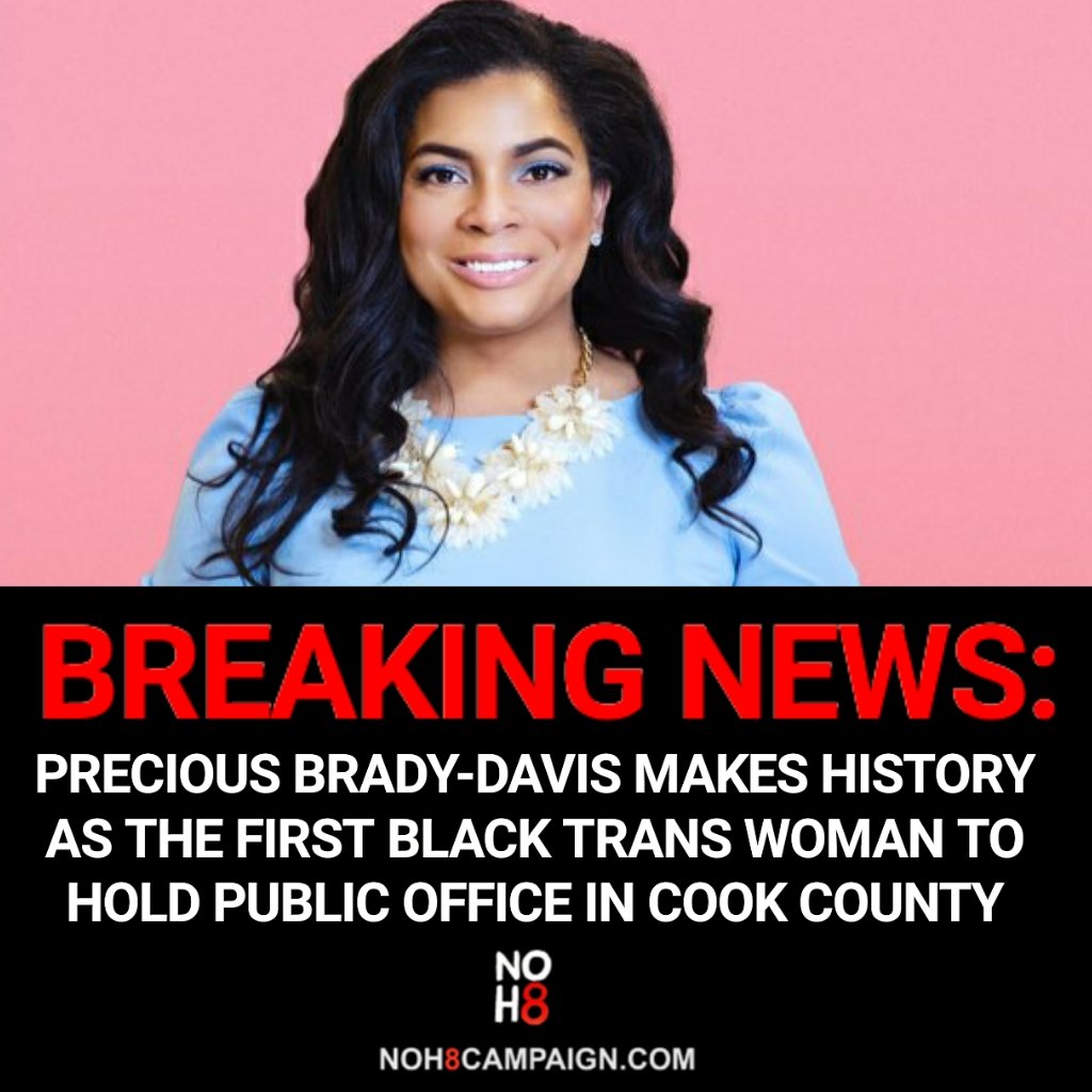 BREAKING: Precious Brady-Davis makes history as the first Black trans woman to hold public office in Cook County, #Illinois #NOH8