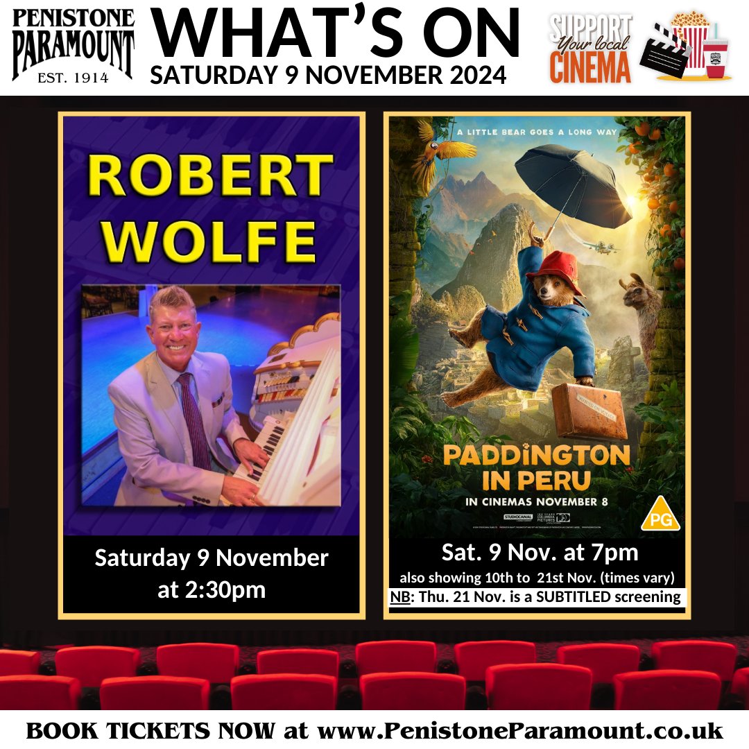 Today (Sat. 9 NOV '24):

🎹🎶Robert Wolfe at 2:30pm
🎬 Paddington In Peru (PG) at 7pm

🎟️ Book tickets now at PenistoneParamount.co.uk

#organmusic #Robertwolfe #PaddingtonInPeru #supportyourlocalcinema #Penistone #barnsley #Sheffield #holmfirth #huddersfield