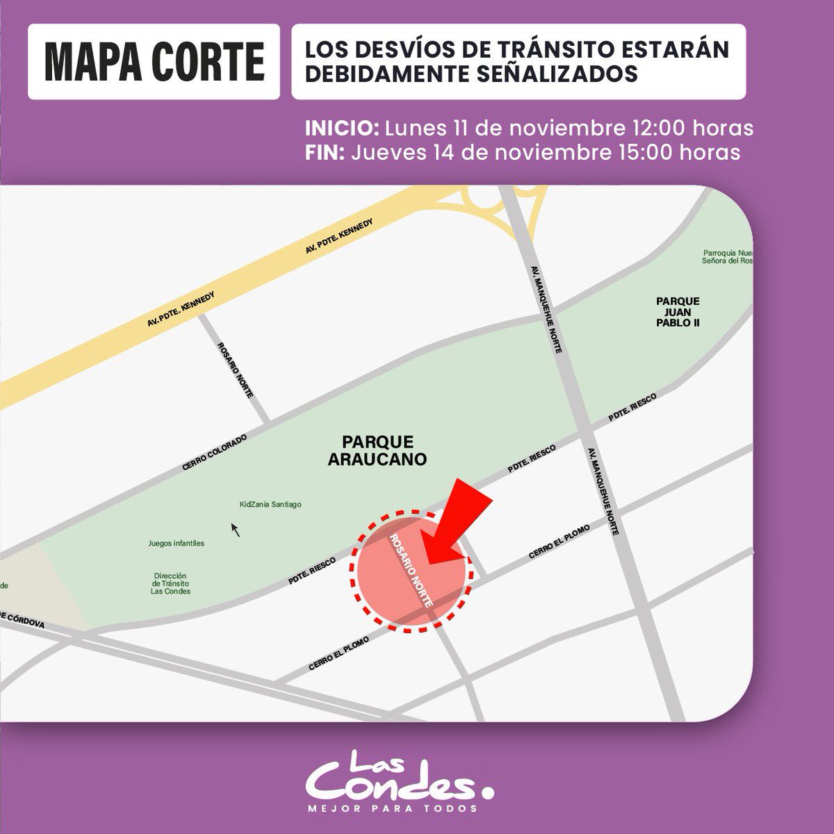 🚧 Corte de Tránsito en Rosario Norte 

Debido a un evento deportivo, se realizará un corte en Calle Rosario Norte entre Presidente Riesco y Cerro El Plomo.

📅 Inicio: Lunes 11 de noviembre, 12:00 hrs
📅 Fin: Jueves 14 de noviembre, 15:00 hrs