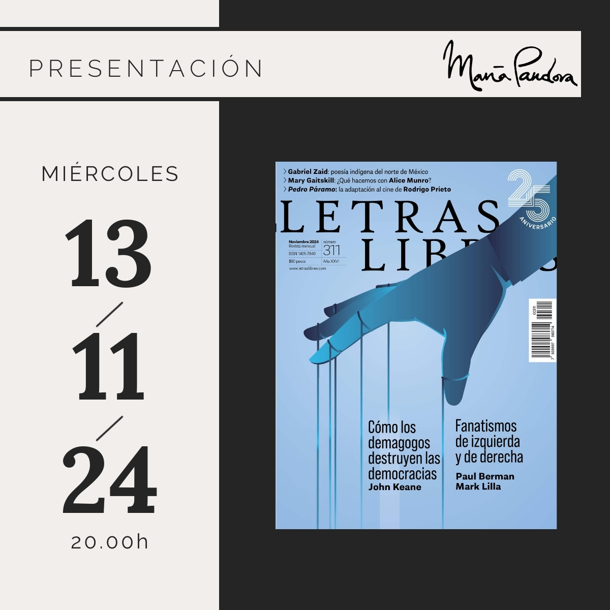 El miércoles 13 de noviembre, presentamos en María Pandora:
La revista Letras Libres
Os esperamos.