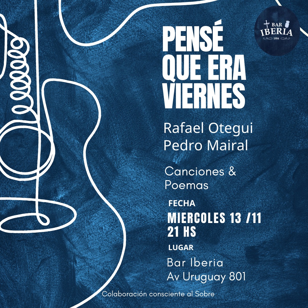 MairalPedro's tweet photo. El próximo miércoles 13/11 a las 21hs nos presentamos en Montevideo con @RafaOtegui en el mítico Café Iberia de la Ciudad Vieja (Av. Uruguay 801). Poemas y canciones de @pensequeeraviernes. Será nuestra escala previa al 6/12 en La Tangente de BsAs. Ahí nos vemos 🍻 https://t.co/QFGsTs91MO