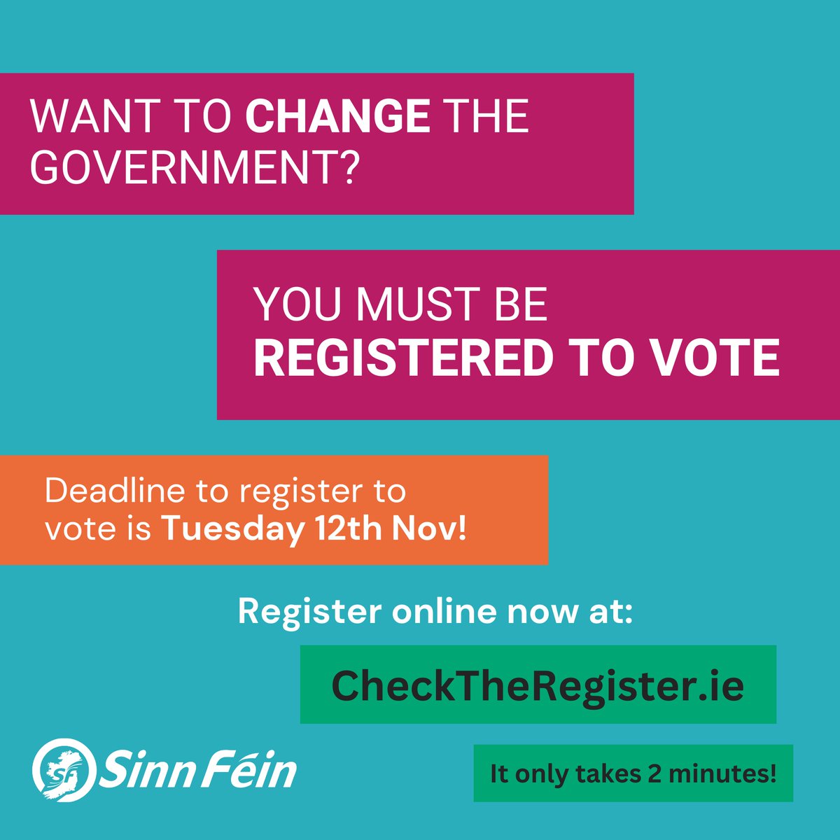 Do you want to change the Government? You must be registered to vote!🗳

The deadline to register to vote is Tuesday 12th November. 

Register online now at checktheregister.ie 

It only takes 2 minutes!