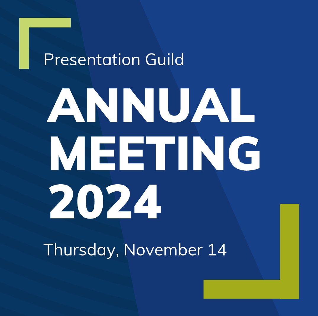Join the Presentation Guild’s Annual Meeting!

During the meeting, you’ll get a sneak peek into our 2025 Strategic Plan: events, programs, and opportunities to contribute to elevating the presentation industry.

Register here: loom.ly/mEBVn_k