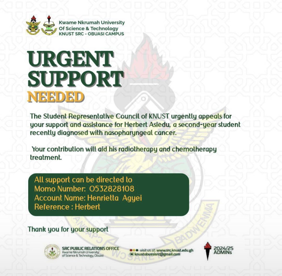 Update‼️‼️

KNUST Obuasi Campus Student Representative Council seeks support for Herbert Asiedu, a 2nd-year student diagnosed with nasopharyngeal cancer.